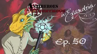 Coming to Grips | S5E50 | Antiheroes in Exandria D&D Show