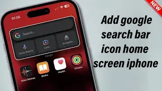 How to add google search bar to iphone home screen [UPDATED]