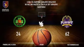 2 KOLO OL KANTONA SARAJEVO KK ROLLING HADŽIĆI vs ŽKK PLAY OFF SARAJEVO