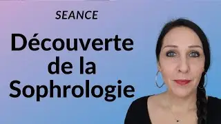 Découvrir la Sophrologie - Séance découverte
