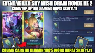 EVENT VEILED SKY WISH DRAW SKIN WANWAN!! 18 TIKET GRATIS EVENT 11.11 SKIN WANWAN || MOBILE LEGENDS