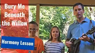 Bluegrass Harmony Made Easy - Bury Me Beneath the Willow
