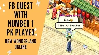 FB Quest with Number 1 PK Player - New Wonderland Online