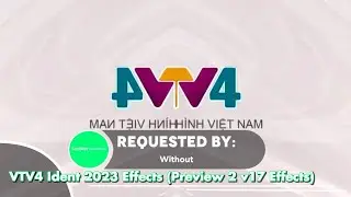 VTV4 Ident 2023 Effects (Preview 2 v17 Effects)