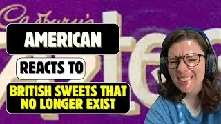 American Reacts to British Sweets That No Longer Exist