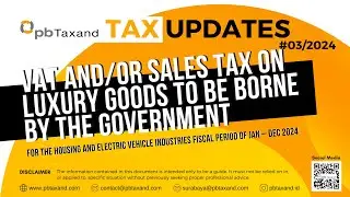 PB Taxand Tax Updates | VAT and/or Sales Tax On Luxury Goods to be Borne by the Government
