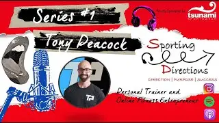 Tony Peacock [Personal Trainer and Online Fitness Entrepreneur]
