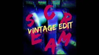 Adam Highway - SCREAM (Vintage Edit)