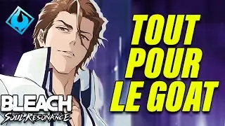 TOUT POUR LE GOAT ! | BLEACH: Soul Resonance