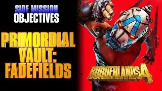 Borderlands 4 | Primordial Vault: Fadefields (Inceptus) | Цели