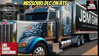 Cruising Missouri: The Ultimate ATS DLC Experience