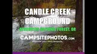 Candle Creek Campground - Deschutes National Forest, OR