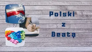 Polski z Beatą Lekcja 55 lecieć, przylecieć, dolecieć, oblecieć - Czasowniki ruchu część 2