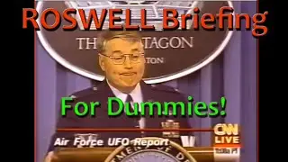 Roswell Briefing FOR DUMMIES! Let the Air Force explain...