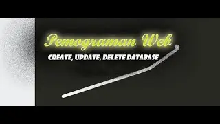 Pemograman Web Create, Update, delete database(CRUD) #Lukas Siregar