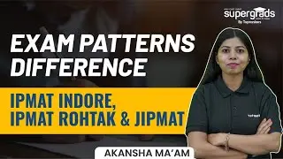 Difference in Pattern of IPMAT Indore, IPMAT Rohtak and JIPMAT