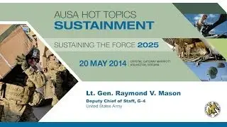 Lt. Gen. Raymond Mason, G-4 - AUSA Sustaining the Force 2025 Symposium