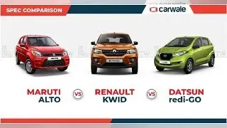 Spec comparison &ndash; Maruti Suzuki Alto Vs Renault Kwid Vs Datsun redi-GO | CAR NEWS 2019
