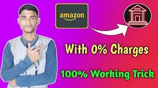 Amazon Pay Wallet To Bank Transfer Trick Without Any Charges || 100% Working Trick Verified ✅