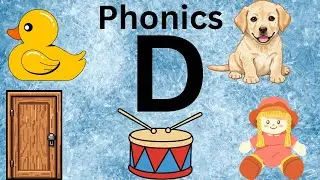 Phonics Letter D &ndash; Learn the Sound! Phonics for Preschool: Letter D! Letter D Sound for Kids! 