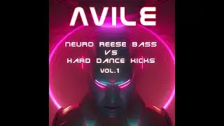 Avile - Neuro Reese Bass vs Hard Dance Kicks Vol. 1 (Xfer Serum Preset Pack Walkthrough)