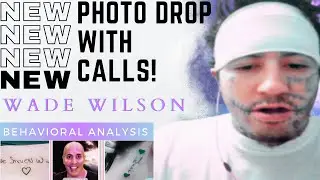 NEW Wade Wilson Photo Drop with Calls! | Behavioral Analysis