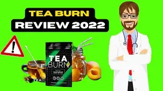 URGENT BEWARE of Tea Burn! Tea Burn Supplement REVIEW! Does Tea Burn Work Tea Burn how to take