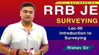Lec 00 Introduction to Surveying | RRBJE Civil Engineering