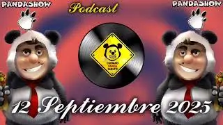 12 Septiembre 2025 El Panda Show 