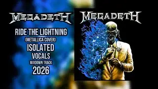 MEGADETH Ride The Lightning (Isolated Vocals only 2026) (Metallica Cover)
