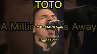 Toto Million Miles Away Reggae Cover