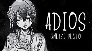 Nightcore &rarr; Adios ♪ (Unlike Pluto) LYRICS ✔︎