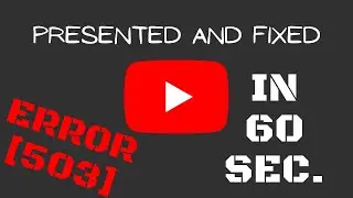 60sec FIXED - YOUTUBE ERROR 503 - android