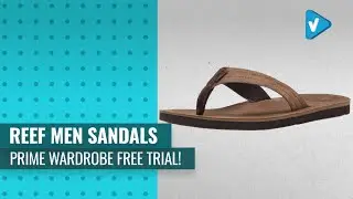 Try On Your New REEF Men Sandals Now On Amazon Prime Wardrobe Free Trial!