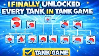 I FINALLY UNLOCKED EVERY TANK IN TANK GAME!