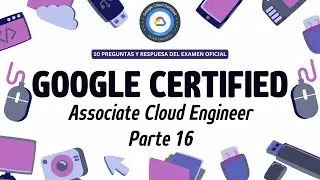 Associate Cloud Engineer🎓 10 Preguntas del Examen Oficial 🌐💡 | Parte 16