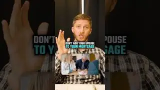 Don&rsquo;t Add Your Spouse to Your Mortgage&hellip; #mortgagetips #realestate #mortgage