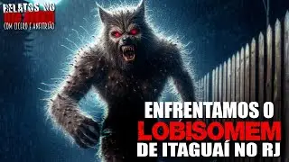 O Lobisomem de Itaguaí no Rio de Janeiro (INÉDITO) - Relatos Da Fera | 1080p