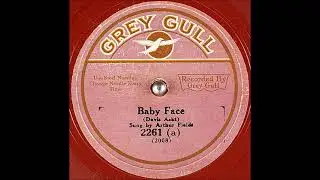 Baby Face ~ Arthur Fields (1926) (Jazzy/Upbeat number)