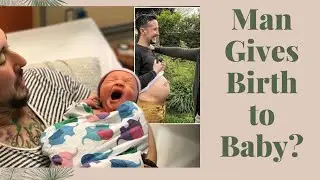 The Unbelievable: Man Gives Birth to Baby? #TransgenderPregnancy #ModernFamily #InclusiveWorld
