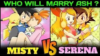 Serena Vs Misty | Who will marry Ash ? | Most difficult comparison | Misty Vs Serena | HINDI |