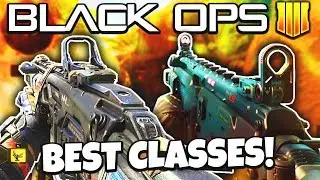 Black Ops 4: BEST CLASS SETUPS & GUNS!