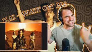 KAI 카이 'Wait On Me' MV - FIRST TIME HEARING - REACTION