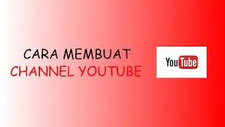 Tutorial | Cara membuat channel youtube