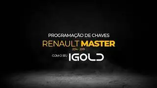 Como Programar Chave da Renault Master (2014 a 2019) com iGold | Tutorial Completo