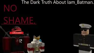 The Dark Truth About iam_batman0: Exposing a Roblox Predator