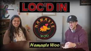 LOC'd In x Namaste Woo | Where Culture Meets Community 