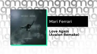 Mari Ferrari - Love Again (Avaion Remake) (Официальный релиз)