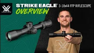 Vortex&reg; Strike Eagle&reg; 3-18x44 FFP &ndash; Обзор продукта