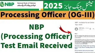 NBP (Processing Officer) Jobs 2025 Test Email Received -National Bank Processing Officer Test Email